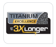 Titanium Excellence coating up to 3x longer 