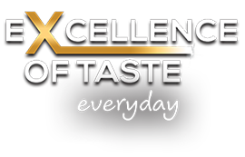 Excellence of taste everyday