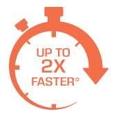 Up to 2X Faster